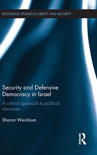 Security and Defensive Democracy Israel: A Critical Approach to Political Discourse