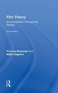 Film Theory: An Introduction through the Senses