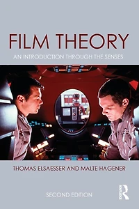 Film Theory: An Introduction through the Senses