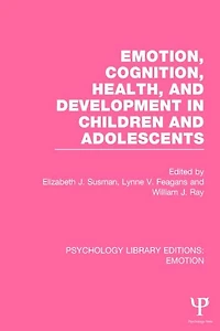 Emotion, Cognition, Health, and Development Children Adolescents