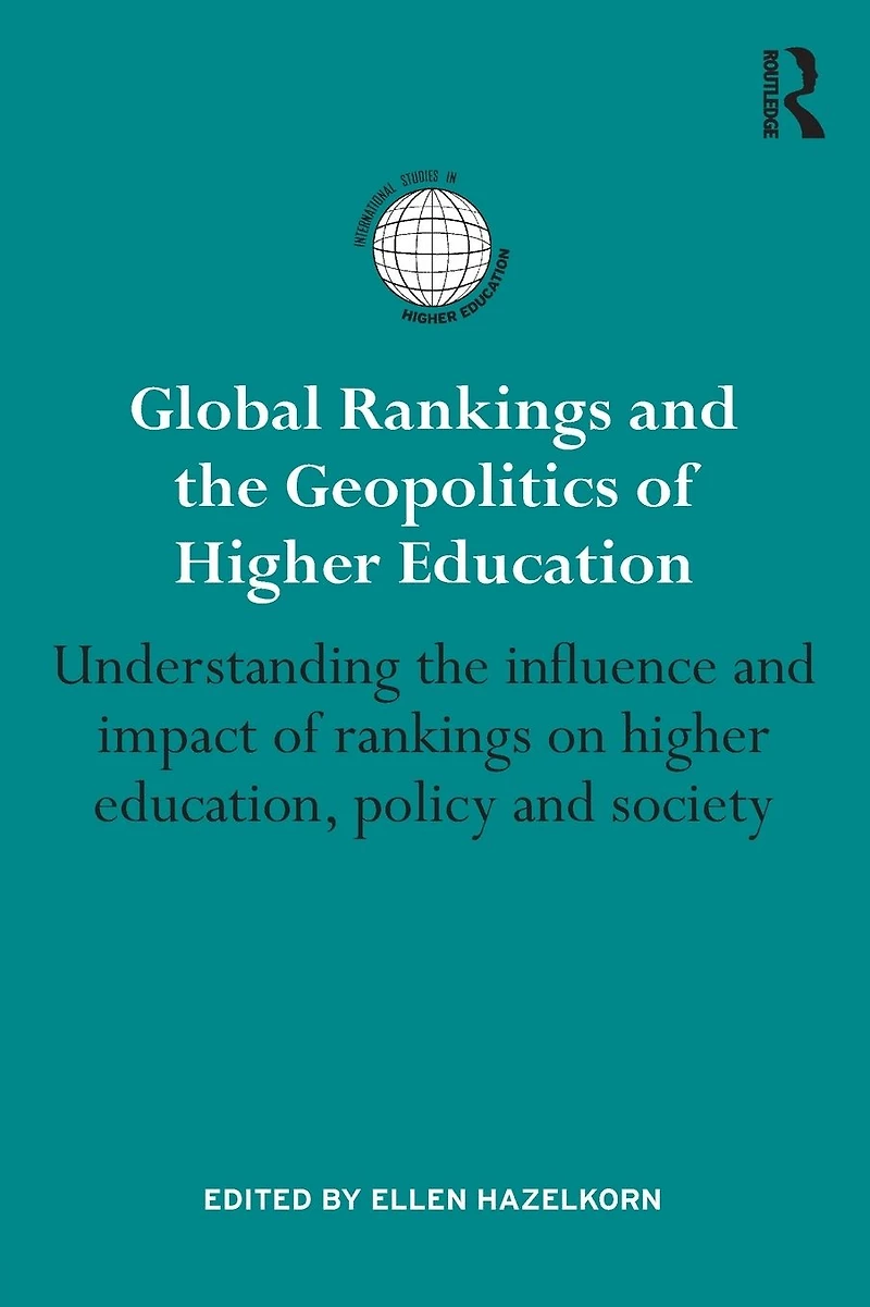 Global rankings and the Geopolitics of higher Education: Understanding influence impact on education, policy society