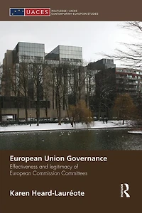 European Union Governance: Effectiveness and Legitimacy Commission Committees