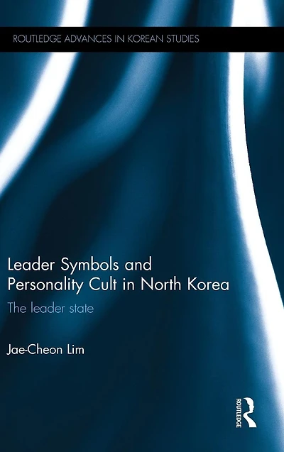 Leader Symbols and Personality Cult North Korea: The State