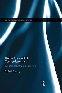 The Evolution of EU Counter-Terrorism: European Security Policy after 9/11