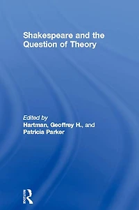Shakespeare and the Question of Theory