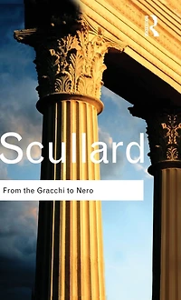 From the Gracchi to Nero: A History of Rome 133 BC AD 68
