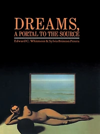 Dreams, A Portal to the Source