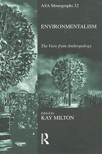 Environmentalism: The View from Anthropology