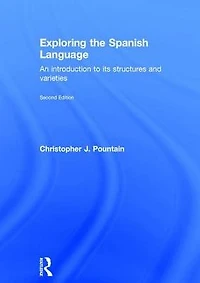 Exploring the Spanish Language: An introduction to its structures and varieties