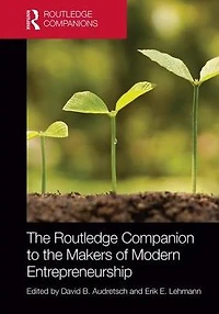 the Routledge Companion to Makers of Modern Entrepreneurship
