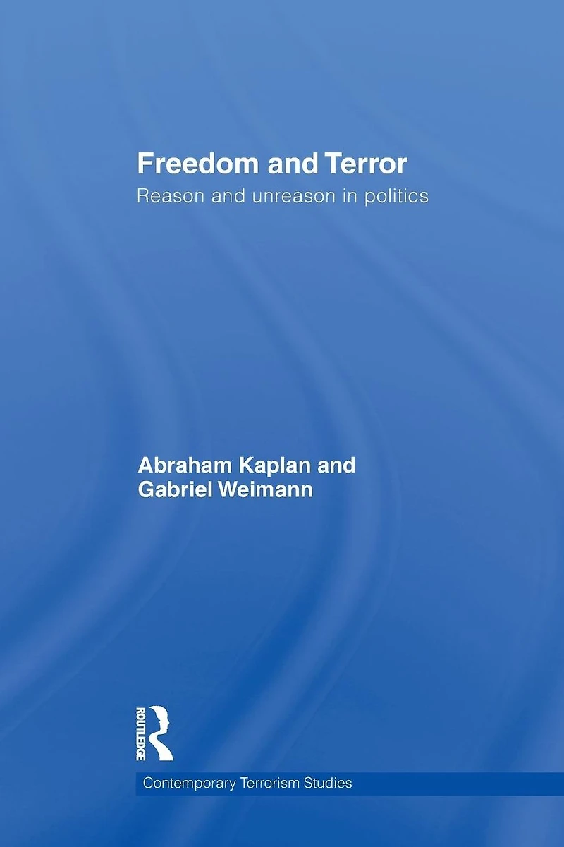 Freedom and Terror: Reason Unreason Politics