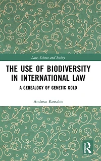 The Use of Biodiversity International Law: A Genealogy Genetic Gold