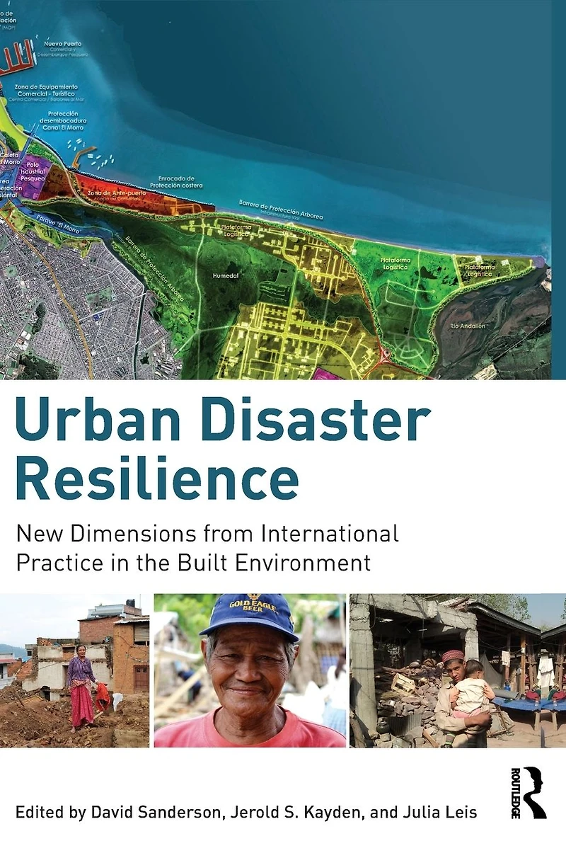 Urban Disaster Resilience: New Dimensions from International Practice the Built Environment