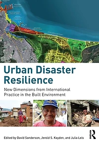 Urban Disaster Resilience: New Dimensions from International Practice the Built Environment