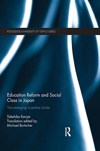 Education Reform and Social Class Japan: The emerging incentive divide