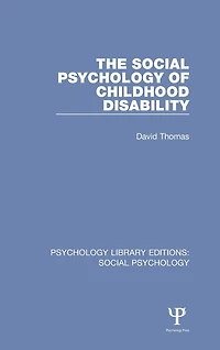 The Social Psychology of Childhood Disability