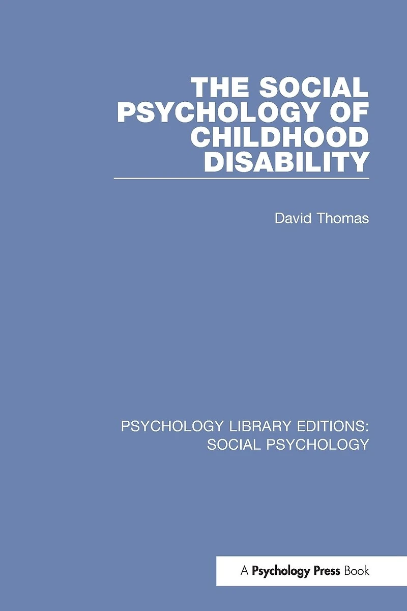 The Social Psychology of Childhood Disability