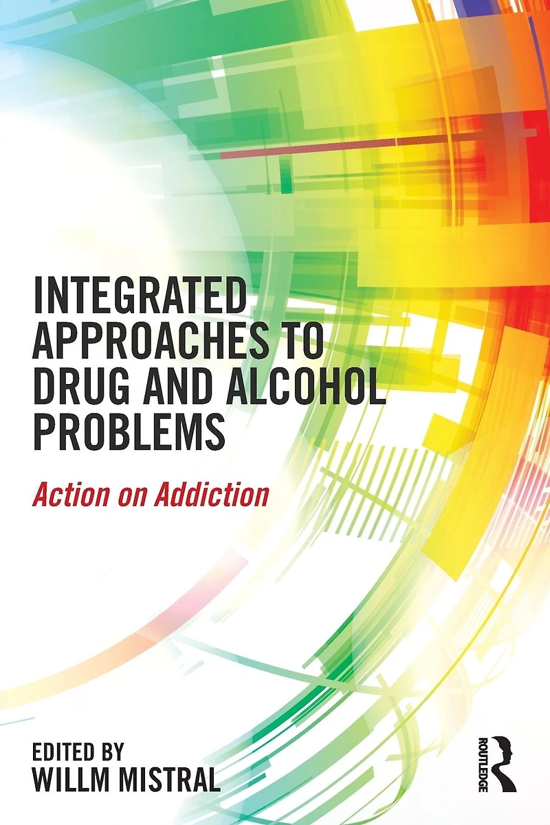 Integrated Approaches to Drug and Alcohol Problems: Action on addiction