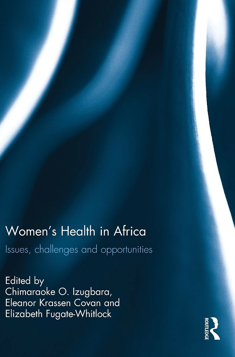 Women's Health Africa: Issues, Challenges and Opportunities