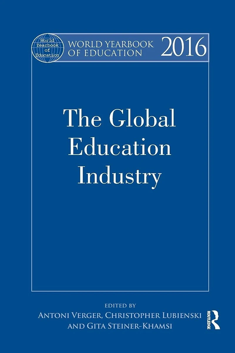 World Yearbook of Education 2016: The Global Industry