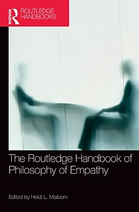 The Routledge Handbook of Philosophy Empathy