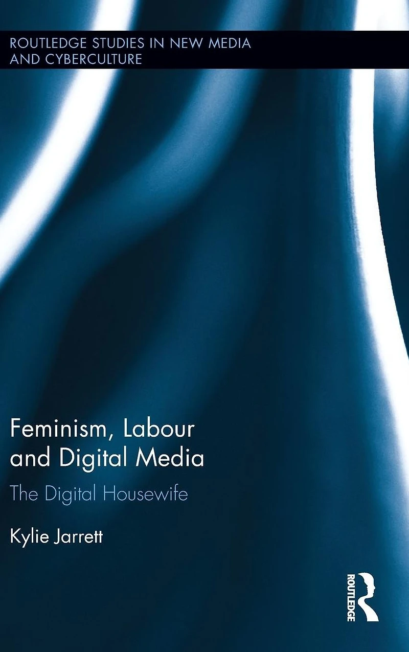 Feminism, Labour and Digital Media: The Housewife