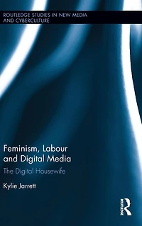 Feminism, Labour and Digital Media: The Housewife