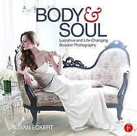 Body and Soul: Lucrative Life-Changing Boudoir Photography