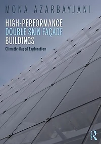 High-Performance Double Skin Façade Buildings: Climatic-Based Exploration