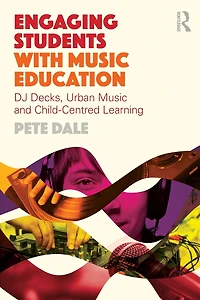 Engaging Students with music Education: DJ decks, urban and child-centred learning