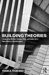 Building Theories: Architecture as the Art of
