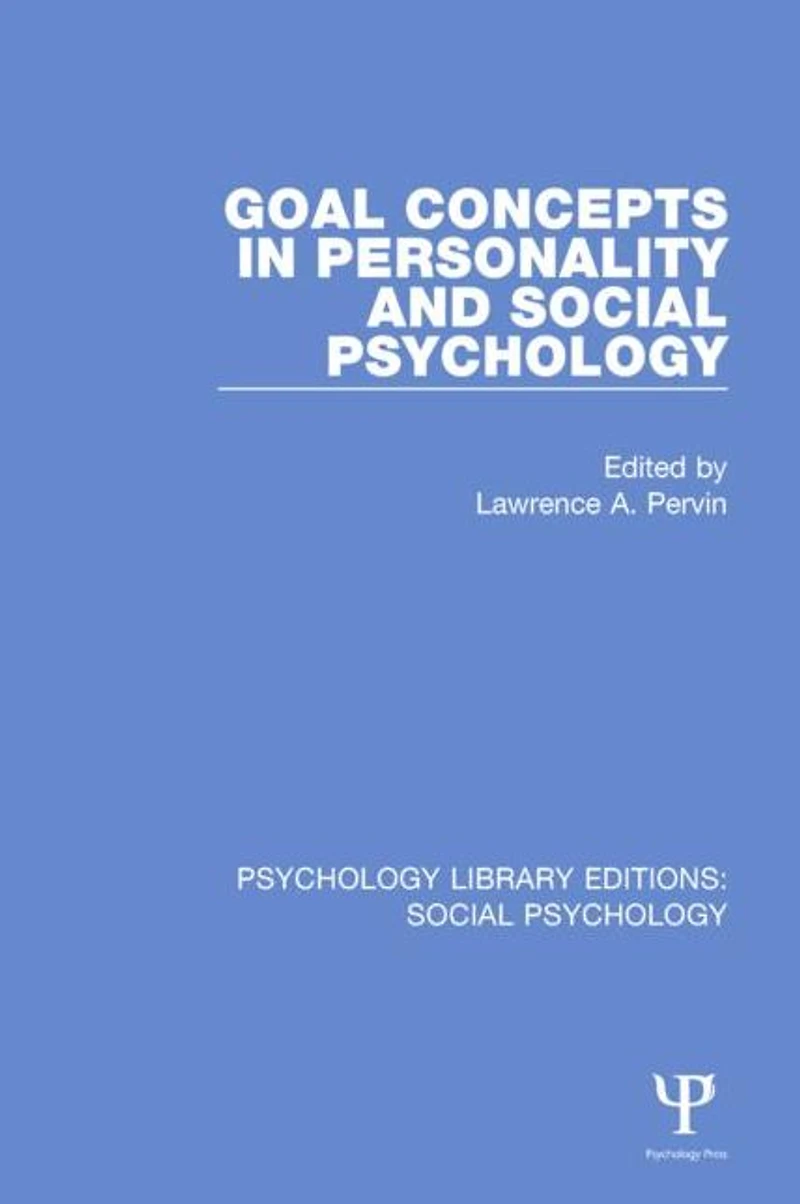 Goal Concepts Personality and Social Psychology