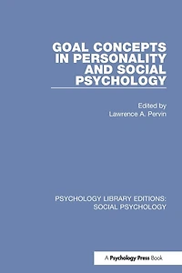 Goal Concepts Personality and Social Psychology