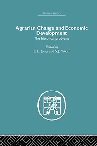 Agrarian Change and Economic Development: The Historical Problems