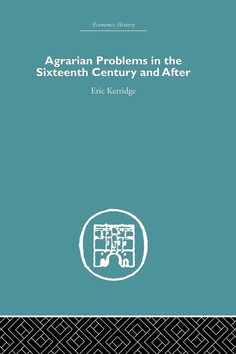 Agrarian Problems the Sixteenth Century and After