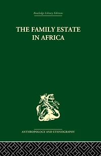 the Family Estate Africa: Studies Role of Property Structure and Lineage Continuity