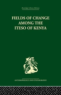 Fields of Change among the Iteso Kenya