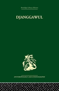 Djanggawul: An Aboriginal Religious Cult of North-Eastern Arnhem Land