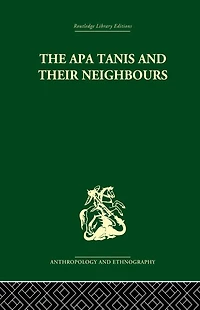 the Apa Tanis and their Neighbours: A primitive society of Eastern Himalayas