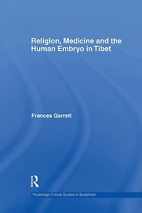 Religion, Medicine and the Human Embryo Tibet