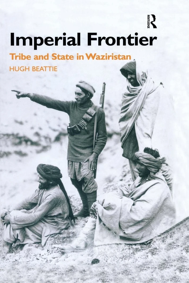 Imperial Frontier: Tribe and State Waziristan