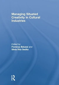 Managing situated creativity cultural industries