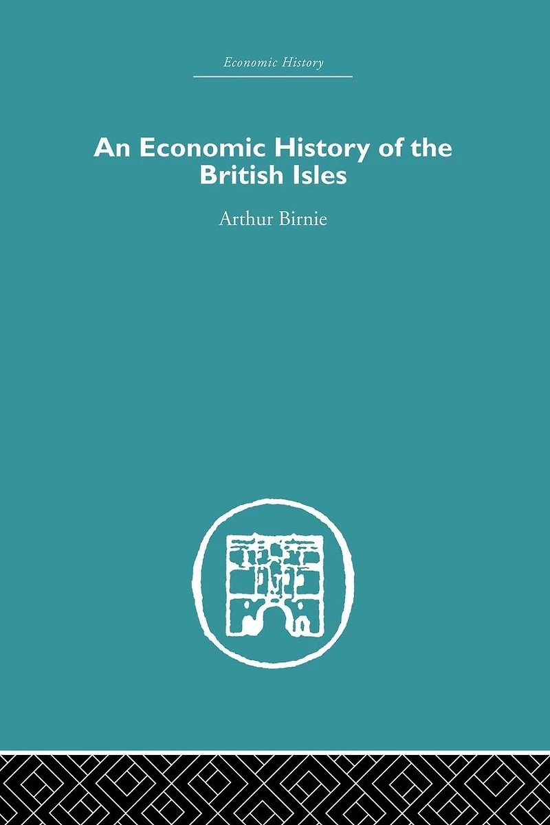 An Economic History of the British Isles