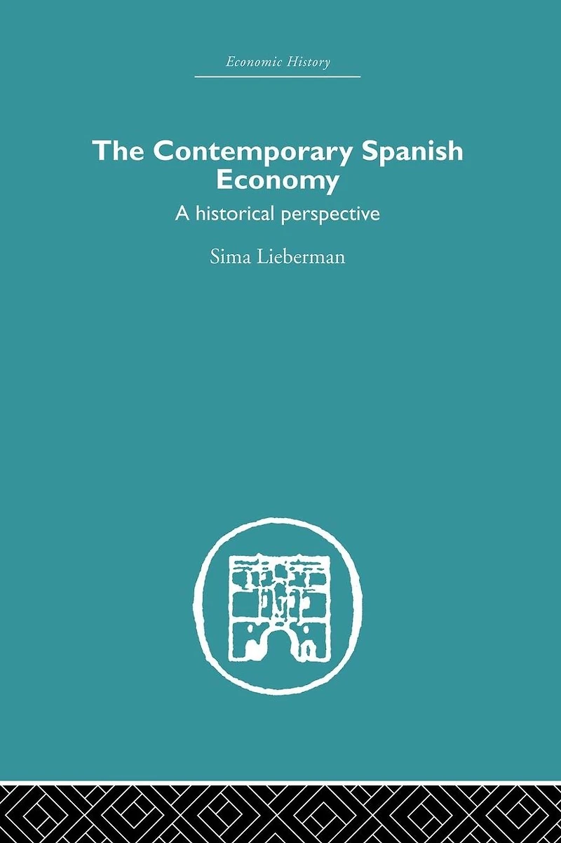 The Contemporary Spanish Economy: A Historical Perspective