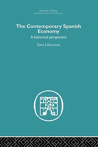 The Contemporary Spanish Economy: A Historical Perspective