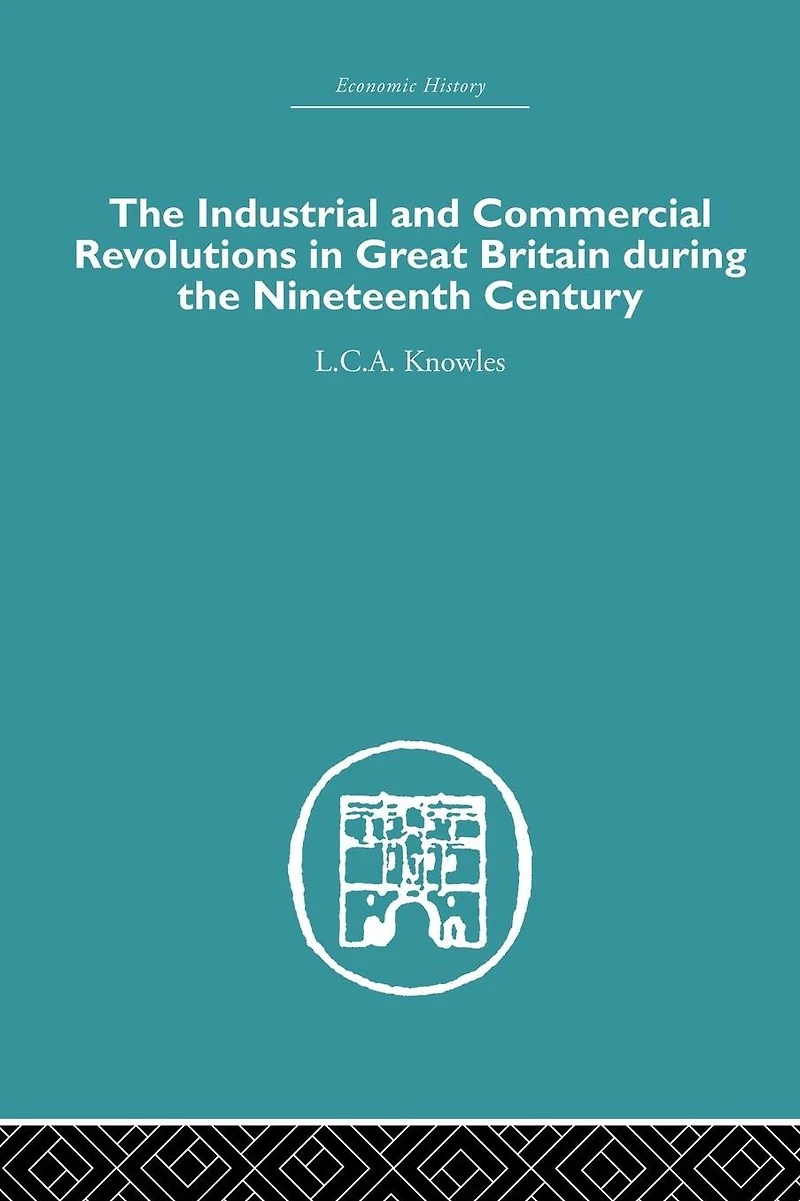the Industrial & Commercial Revolutions Great Britain During Nineteenth Century
