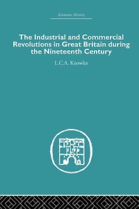 the Industrial & Commercial Revolutions Great Britain During Nineteenth Century
