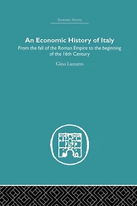 An Economic History of Italy: From the Fall Empire to Beginning 16th Century