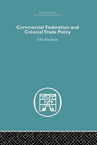 Commercial Federation & Colonial Trade Policy