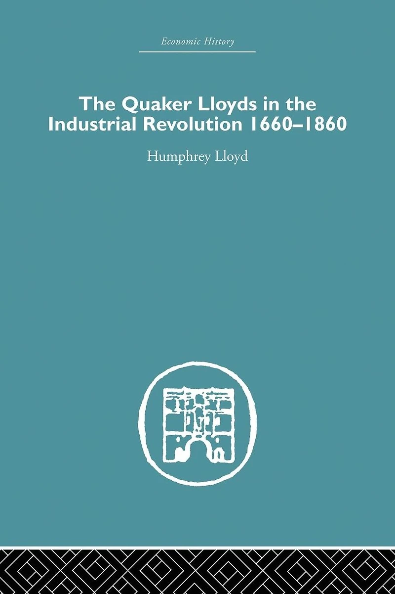 Quaker Lloyds the Industrial Revolution